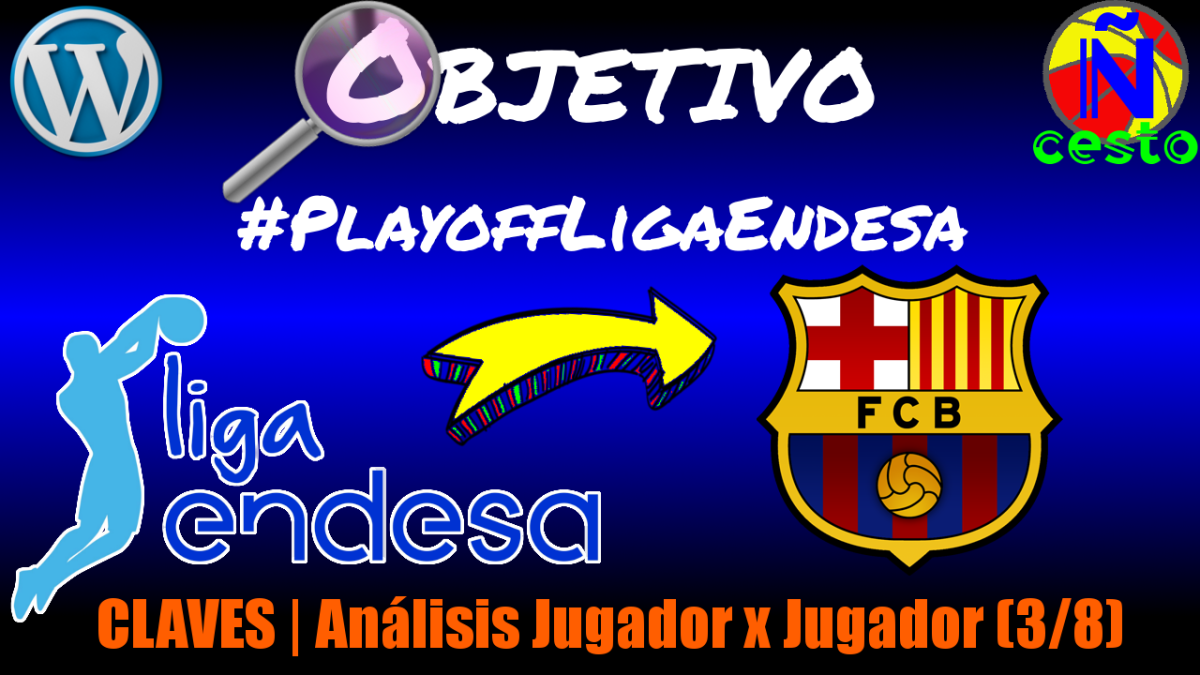 OBJETIVO #PlayoffLigaEndesa (3/8): FC Barcelona